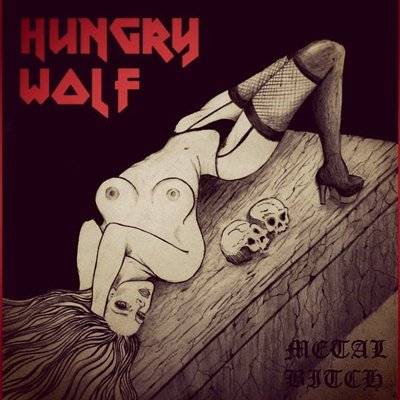 Hungry Wölf : Metal Bitch
